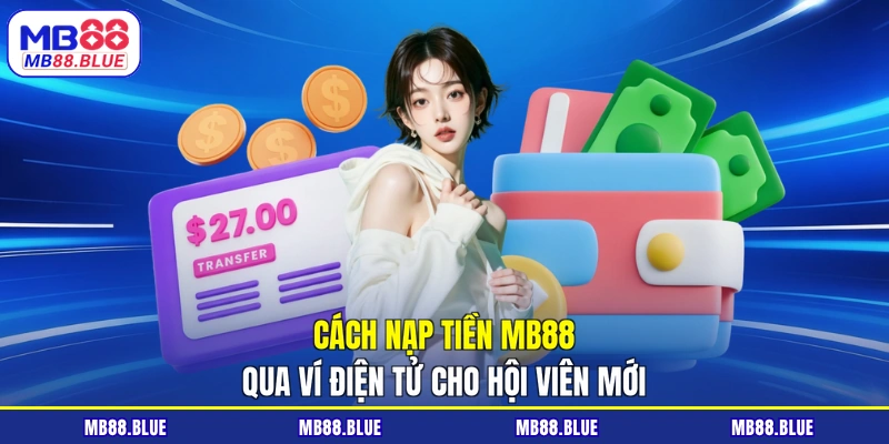 Nạp Tiền MB88 - Tiền Vào Tài Khoản Nhanh Chưa Đến 2 Phút - slot364.surf