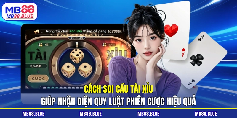 Cách Soi Cầu Tài Xỉu Bất Bại Giúp Bạn Hốt Bạc Triệu Tại MB88 - slot364.surf