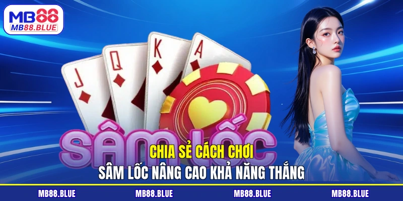 Cách Chơi Sâm Lốc Chuẩn Luật, Bí Quyết Dễ Thắng Cho Bạn - slot364.surf